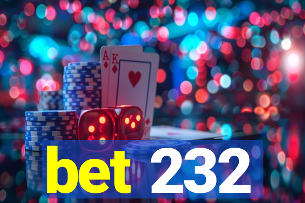 bet 232